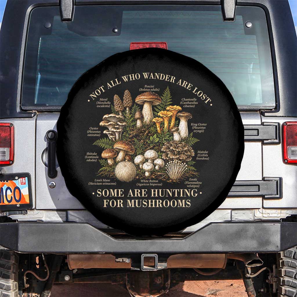 Mushroom Lovers Spare Tire Cover Not All Who Wander Are Lost Some Are Hunting For Mushrooms Vintage Botanical Graphic TS10 No hole Black Print Your Wear