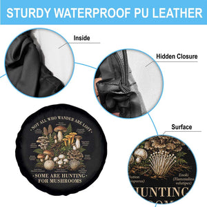 Mushroom Lovers Spare Tire Cover Not All Who Wander Are Lost Some Are Hunting For Mushrooms Vintage Botanical Graphic