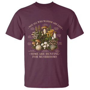 Mushroom Lovers T Shirt Not All Who Wander Are Lost Some Are Hunting For Mushrooms Vintage Botanical Graphic
