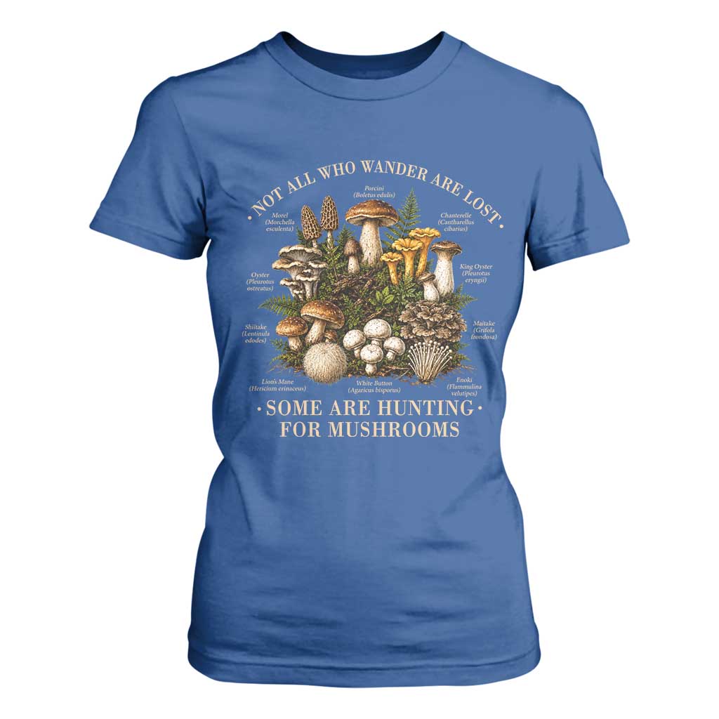 Mushroom Lovers T Shirt For Women Not All Who Wander Are Lost Some Are Hunting For Mushrooms Vintage Botanical Graphic