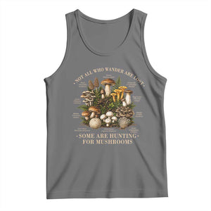 Mushroom Lovers Tank Top Not All Who Wander Are Lost Some Are Hunting For Mushrooms Vintage Botanical Graphic