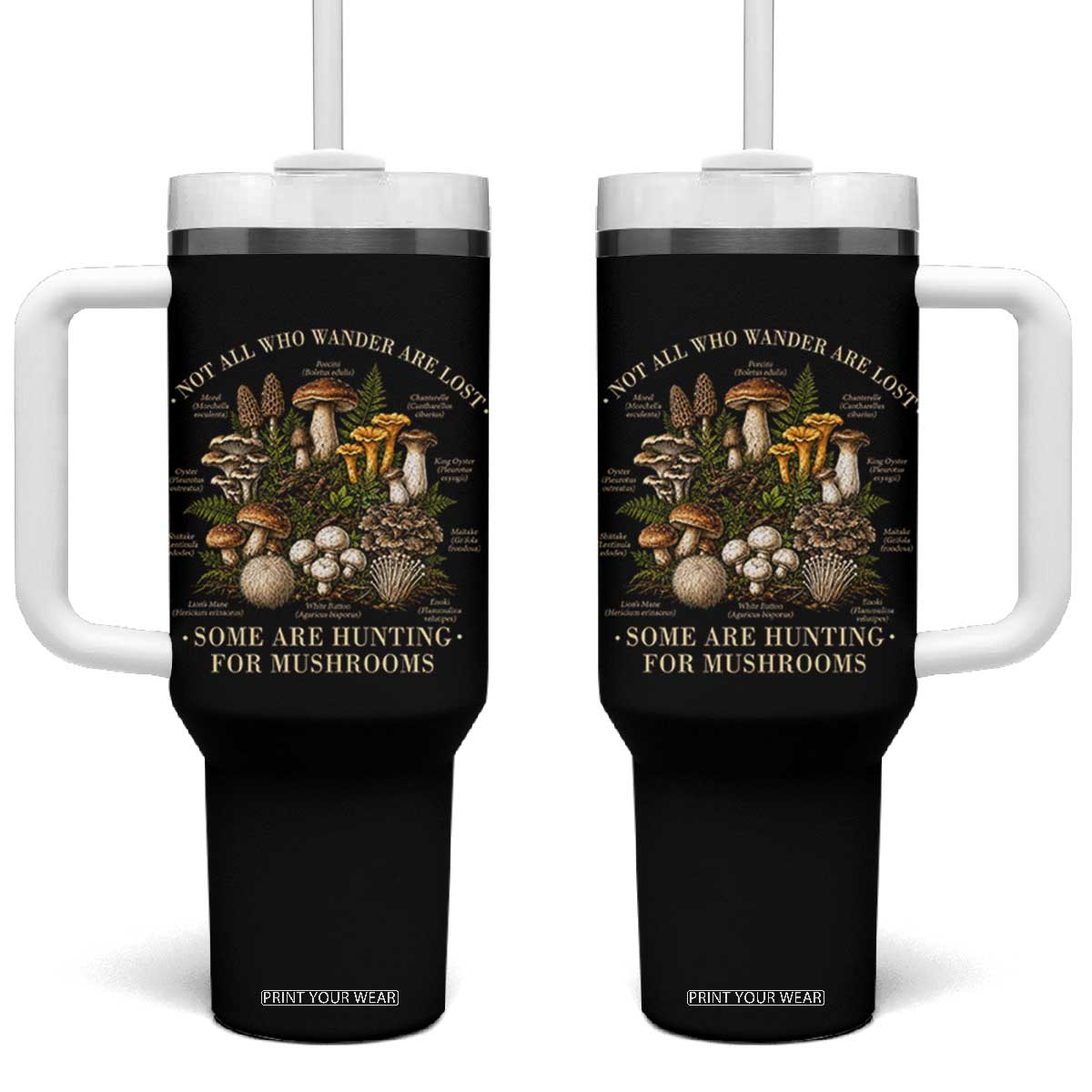 Mushroom Lovers Tumbler With Handle Not All Who Wander Are Lost Some Are Hunting For Mushrooms Vintage Botanical Graphic