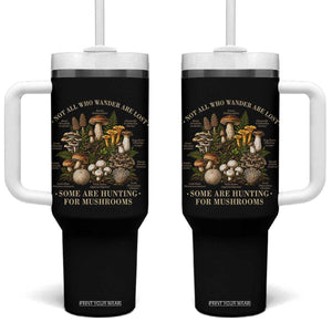 Mushroom Lovers Tumbler With Handle Not All Who Wander Are Lost Some Are Hunting For Mushrooms Vintage Botanical Graphic