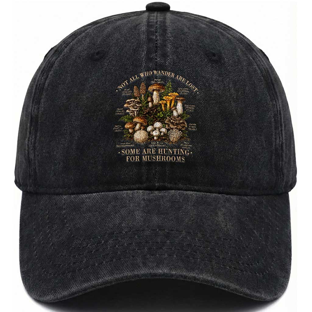 Mushroom Lovers Washed Cotton Baseball Cap Not All Who Wander Are Lost Some Are Hunting For Mushrooms Vintage Botanical Graphic TS10 Print Your Wear