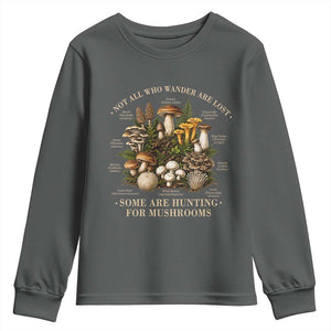 Mushroom Lovers Youth Sweatshirt Not All Who Wander Are Lost Some Are Hunting For Mushrooms Vintage Botanical Graphic