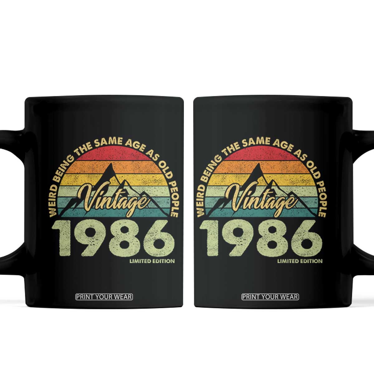 40th Birthday Coffee Mug Vintage 1986 Weird Being the Same Age as Old People 40 Year Old Gift TS10 Black Print Your Wear