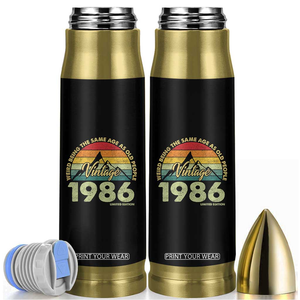 40th Birthday Bullet Tumbler Vintage 1986 Weird Being the Same Age as Old People 40 Year Old Gift TS10 Black Print Your Wear