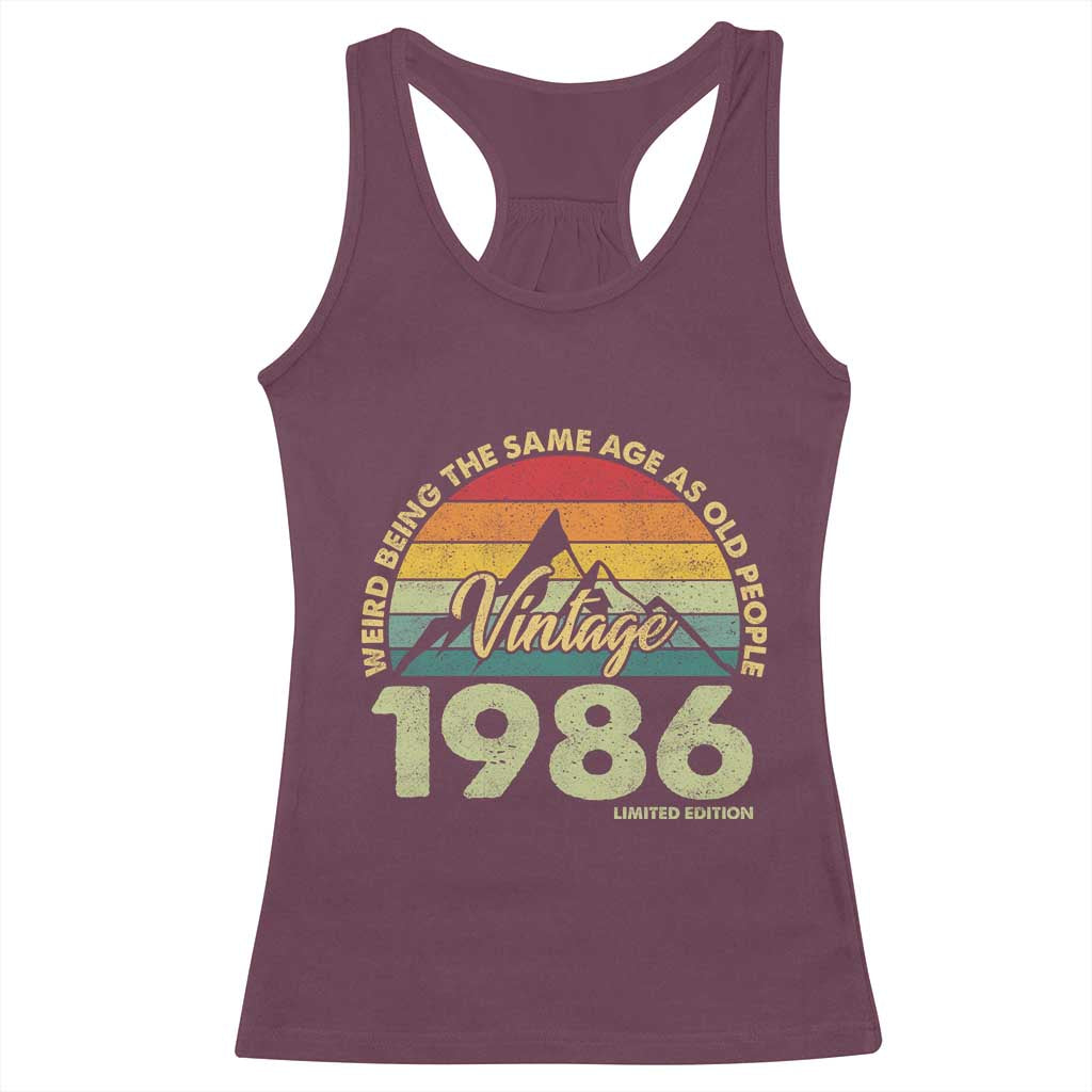 40th Birthday Racerback Tank Top Vintage 1986 Weird Being the Same Age as Old People 40 Year Old Gift