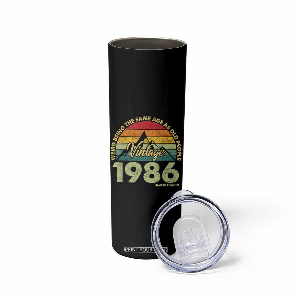 40th Birthday Skinny Tumbler Vintage 1986 Weird Being the Same Age as Old People 40 Year Old Gift