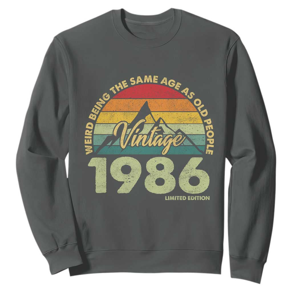 40th Birthday Sweatshirt Vintage 1986 Weird Being the Same Age as Old People 40 Year Old Gift