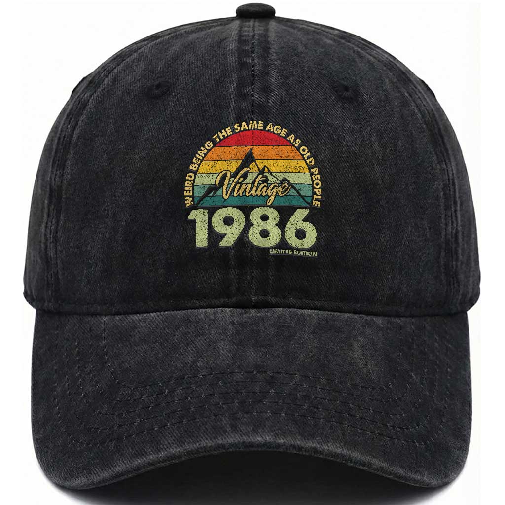 40th Birthday Washed Cotton Baseball Cap Vintage 1986 Weird Being the Same Age as Old People 40 Year Old Gift TS10 Print Your Wear
