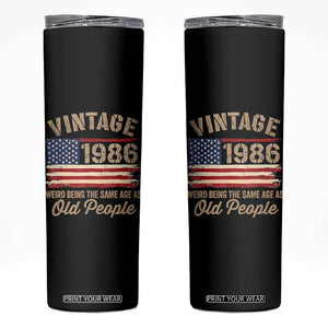 40th Birthday Skinny Tumbler Vintage 1986 Weird Being the Same Age as Old People USA Flag