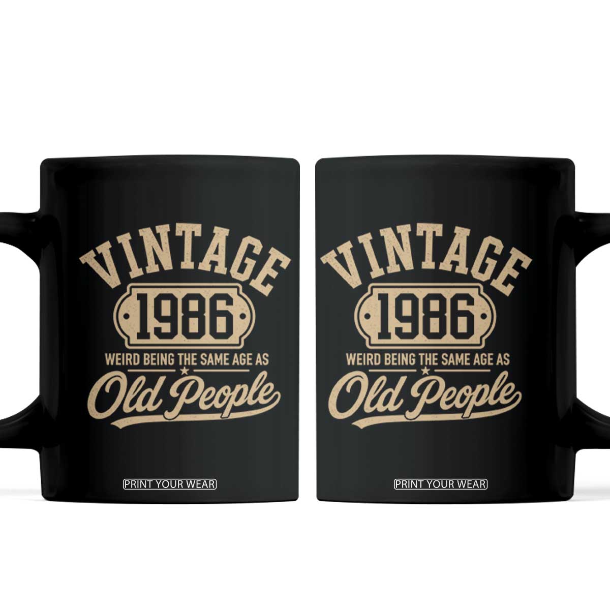 40th Birthday Coffee Mug Vintage 1986 40 Year Old Gift Weird Being the Same Age as Old People TS10 Black Print Your Wear