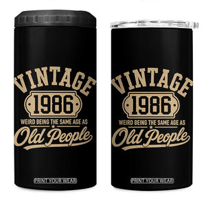 40th Birthday 4 in 1 Can Cooler Tumbler Vintage 1986 40 Year Old Gift Weird Being the Same Age as Old People
