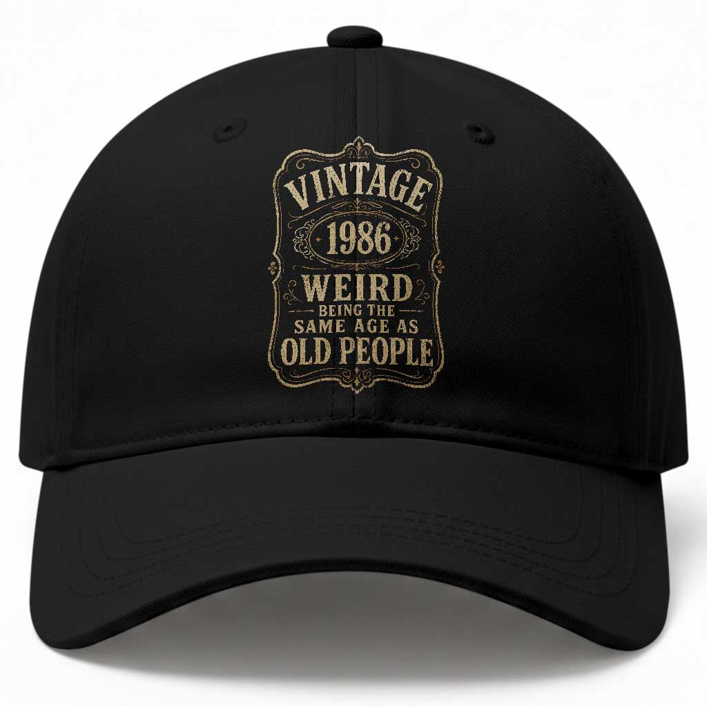 40th Birthday Baseball Cap Vintage 40yr 1986 40 Year Old Gift Weird Being the Same Age as Old People TS10 Print Your Wear