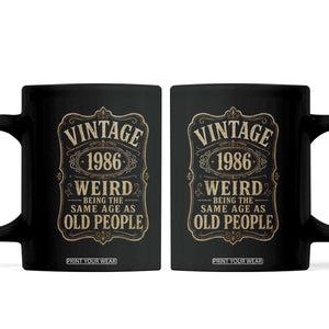 40th Birthday Coffee Mug Vintage 40yr 1986 40 Year Old Gift Weird Being the Same Age as Old People