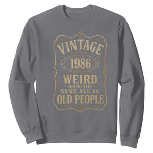40th Birthday Sweatshirt Vintage 40yr 1986 40 Year Old Gift Weird Being the Same Age as Old People