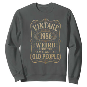 40th Birthday Sweatshirt Vintage 40yr 1986 40 Year Old Gift Weird Being the Same Age as Old People
