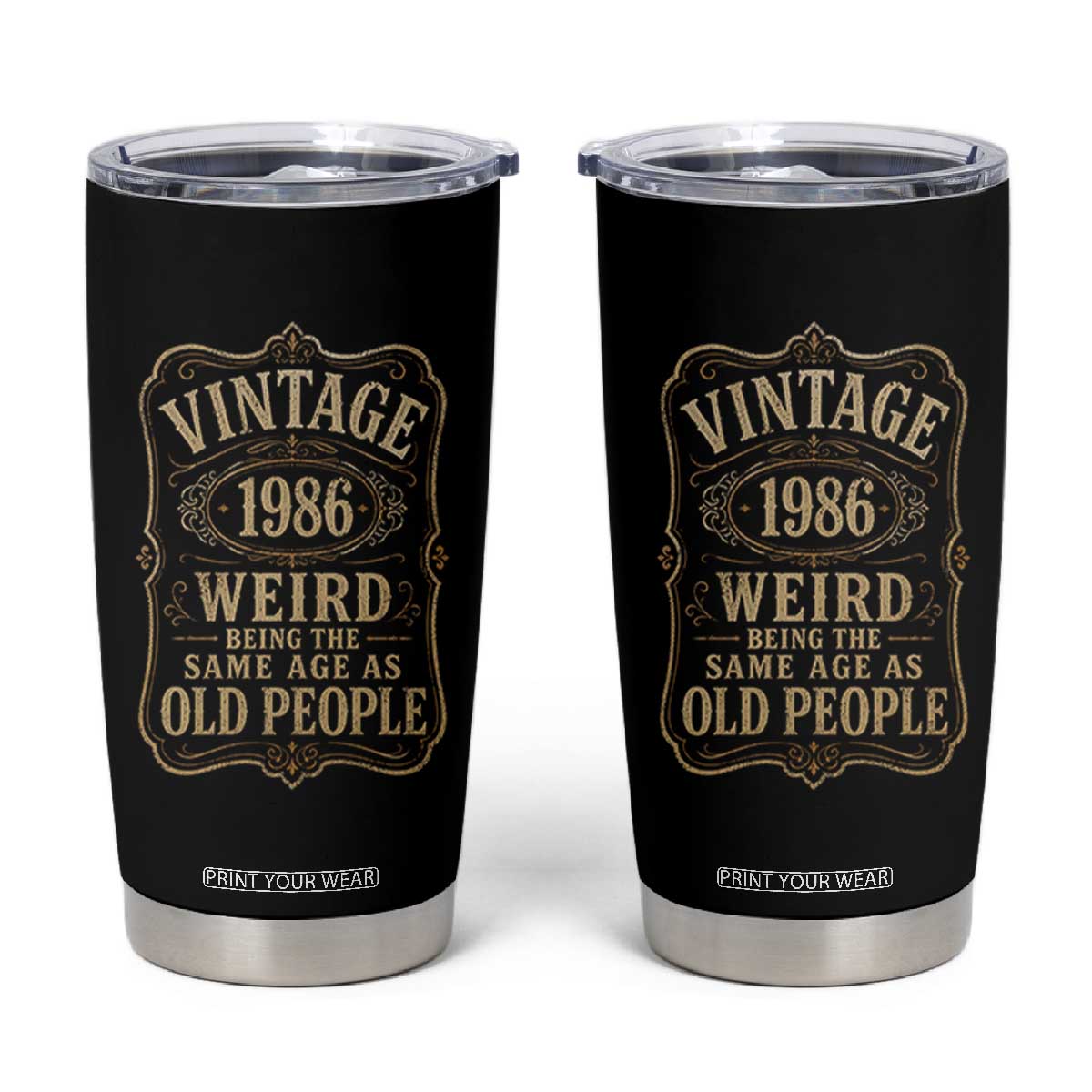 40th Birthday Tumbler Cup Vintage 40yr 1986 40 Year Old Gift Weird Being the Same Age as Old People TS10 Black Print Your Wear