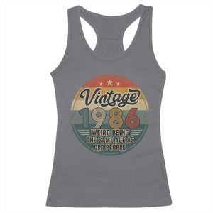 Vintage 1986 40th Birthday Racerback Tank Top 40 Year Old Gift Weird Being the Same Age as Old People