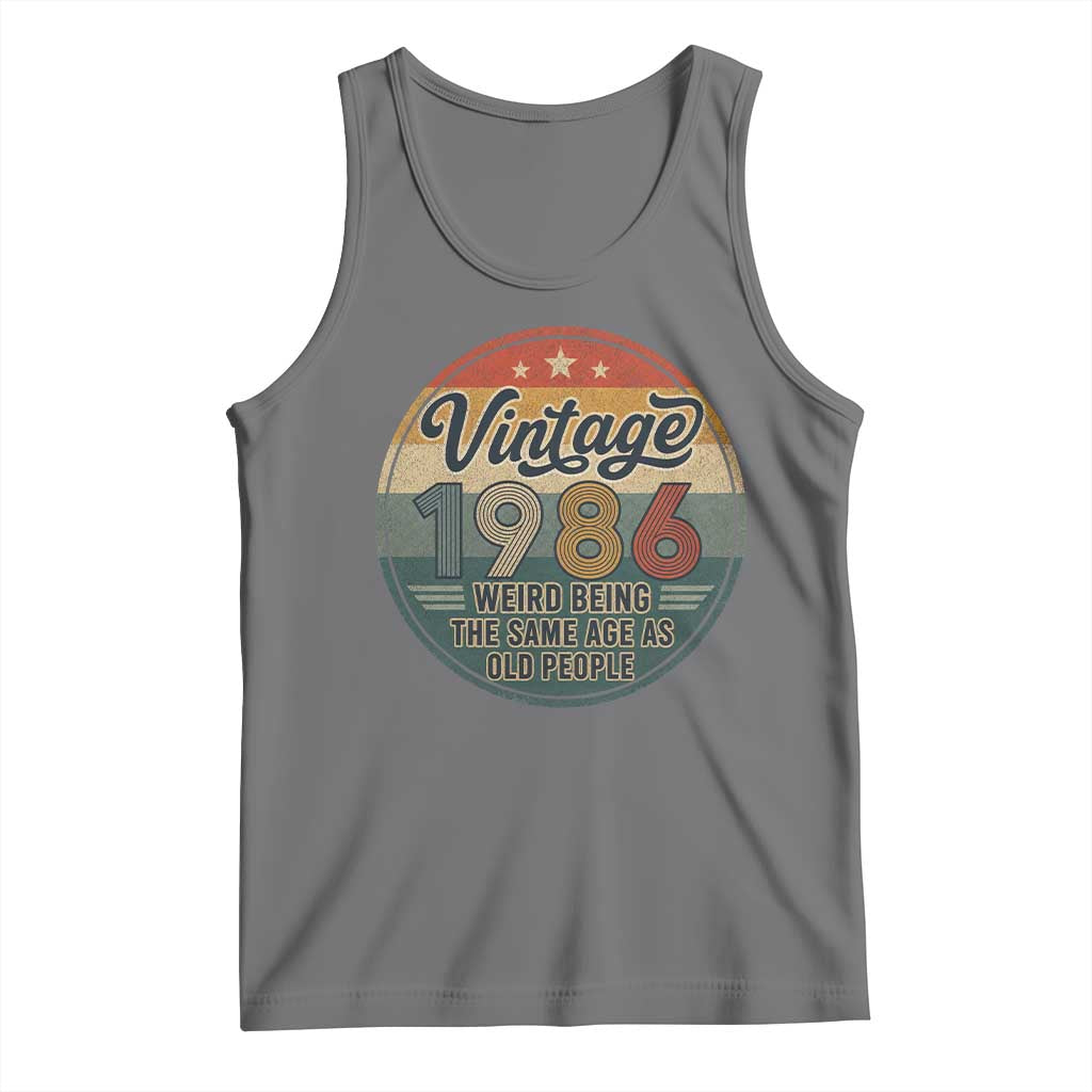 Vintage 1986 40th Birthday Tank Top 40 Year Old Gift Weird Being the Same Age as Old People