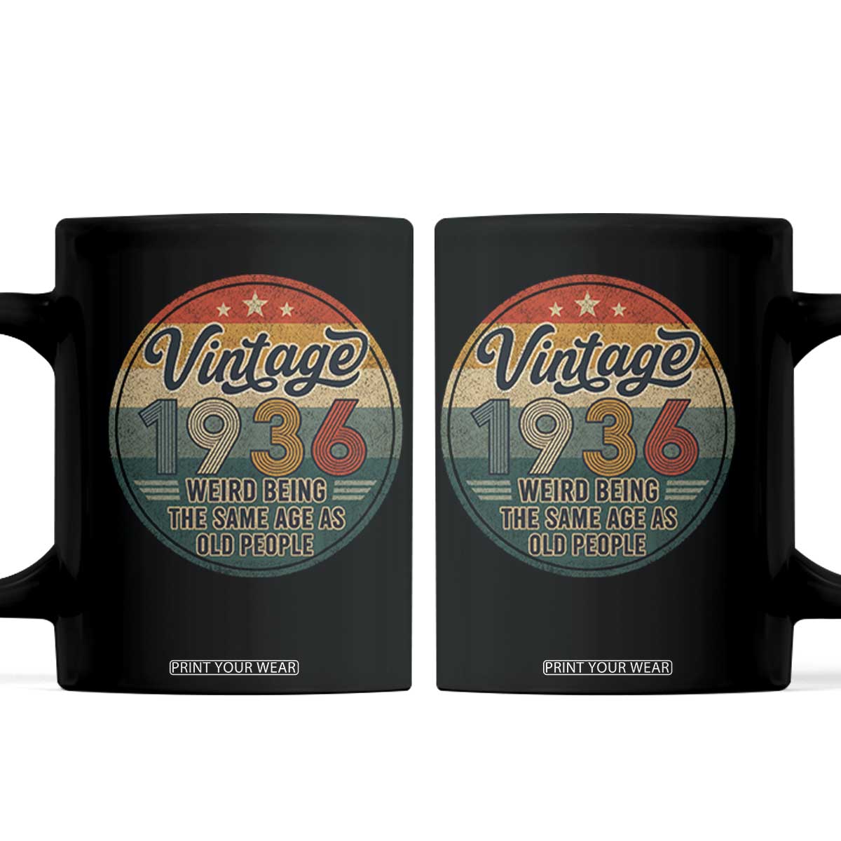 Vintage 1936 90th Birthday Coffee Mug 90 Year Old Gift Weird Being the Same Age as Old People TS10 Black Print Your Wear
