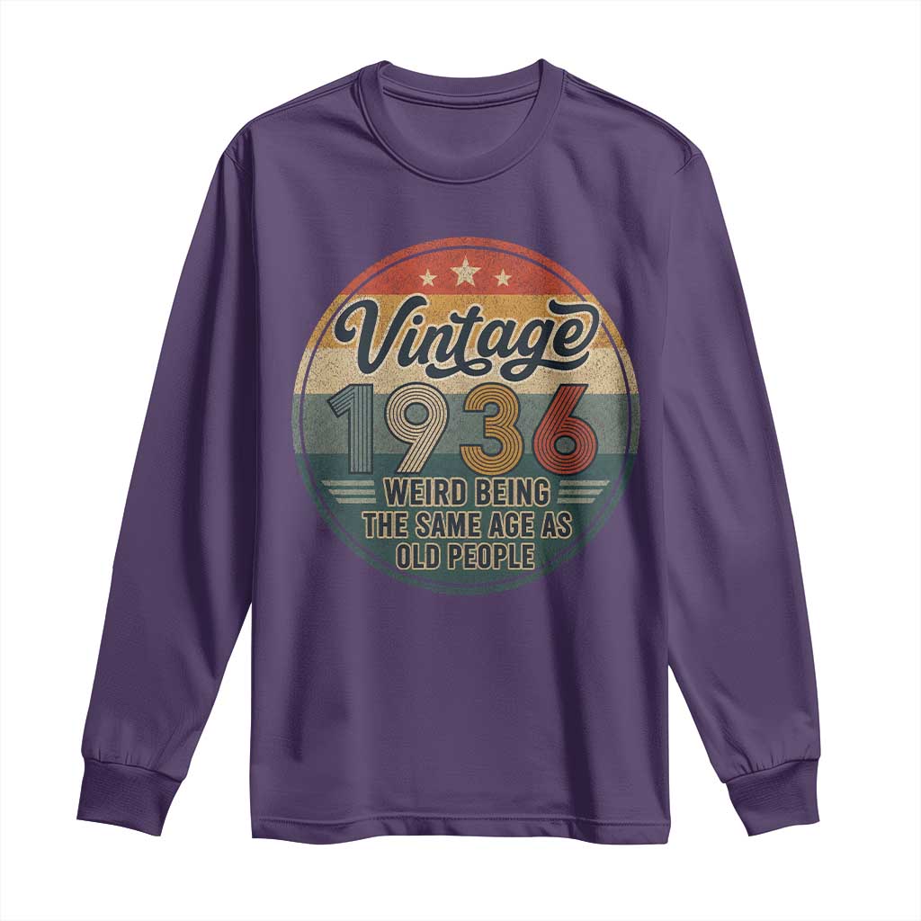 Vintage 1936 90th Birthday Long Sleeve Shirt 90 Year Old Gift Weird Being the Same Age as Old People