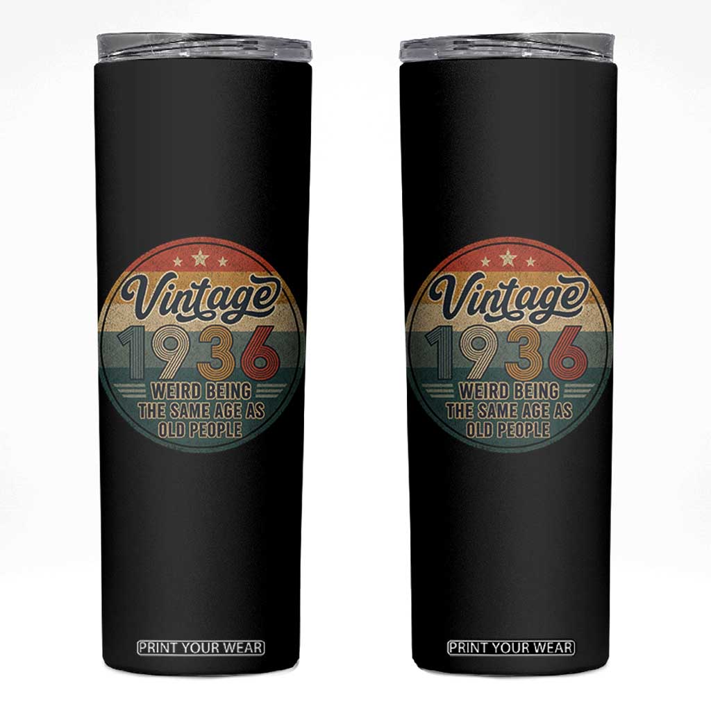 Vintage 1936 90th Birthday Skinny Tumbler 90 Year Old Gift Weird Being the Same Age as Old People TS10 Black Print Your Wear