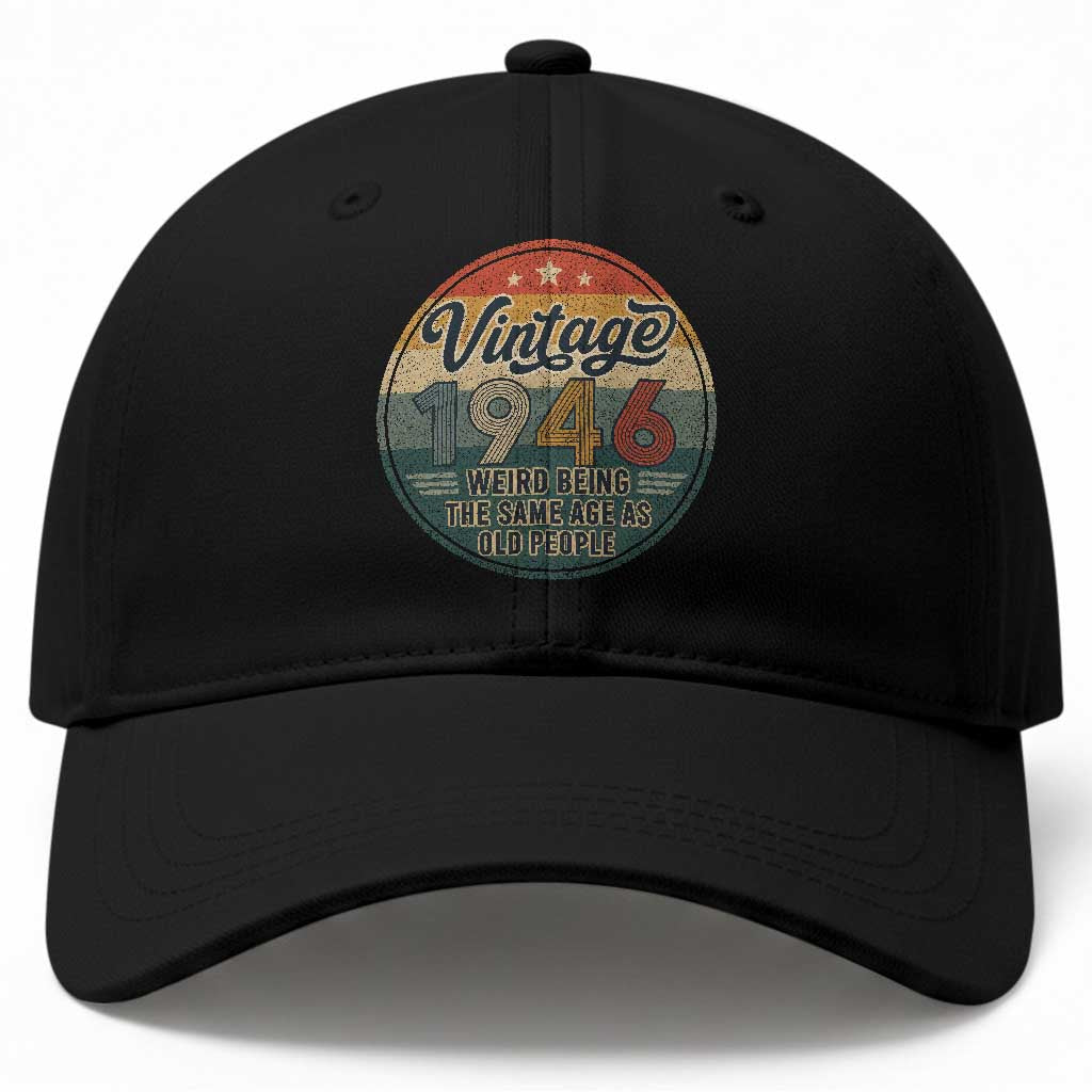 Vintage 1946 80th Birthday Baseball Cap 80 Year Old Gift Weird Being the Same Age as Old People TS10 Print Your Wear