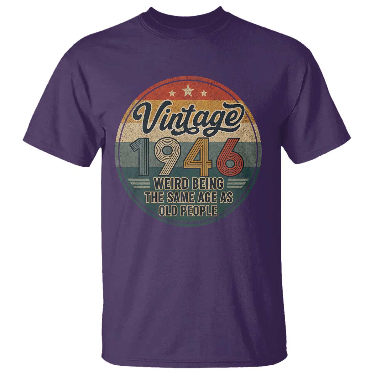 Vintage 1946 80th Birthday T Shirt 80 Year Old Gift Weird Being the Same Age as Old People