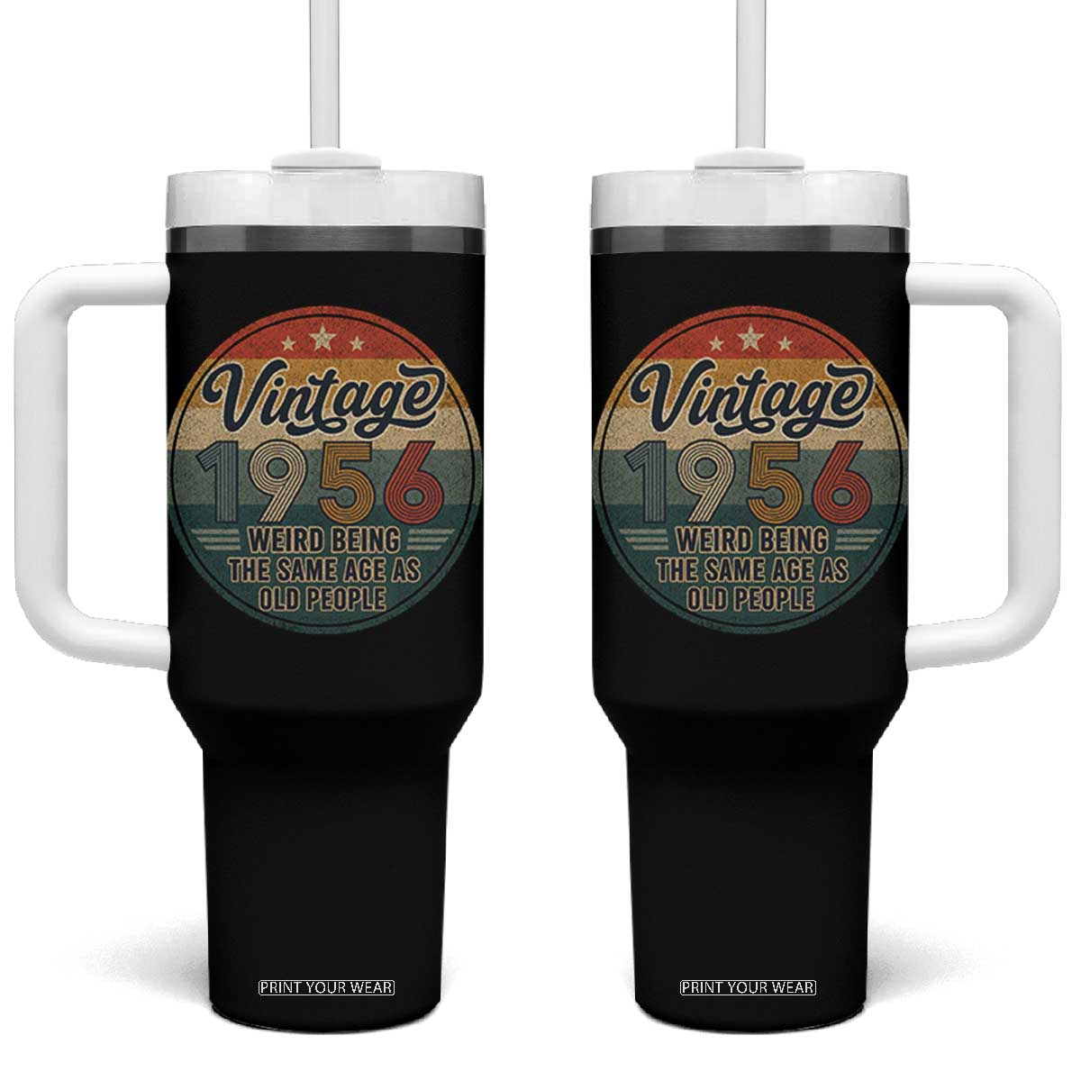 Vintage 1956 70th Birthday Tumbler With Handle 70 Year Old Gift Weird Being the Same Age as Old People