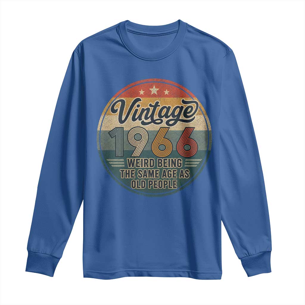 Vintage 1966 60th Birthday Long Sleeve Shirt 60 Year Old Gift Weird Being the Same Age as Old People