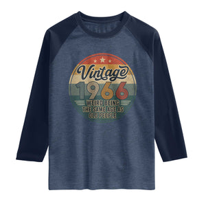 Vintage 1966 60th Birthday Raglan Shirt 60 Year Old Gift Weird Being the Same Age as Old People