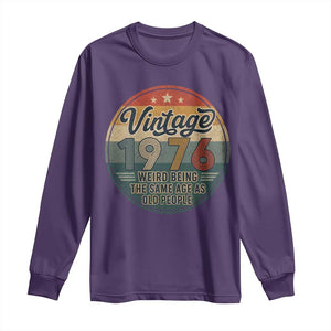 Vintage 1976 50th Birthday Long Sleeve Shirt 50 Year Old Gift Weird Being the Same Age as Old People