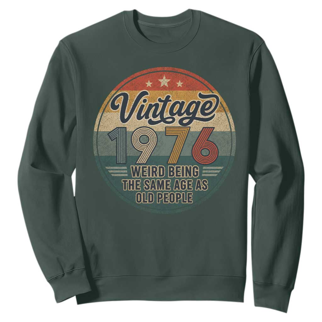 Vintage 1976 50th Birthday Sweatshirt 50 Year Old Gift Weird Being the Same Age as Old People