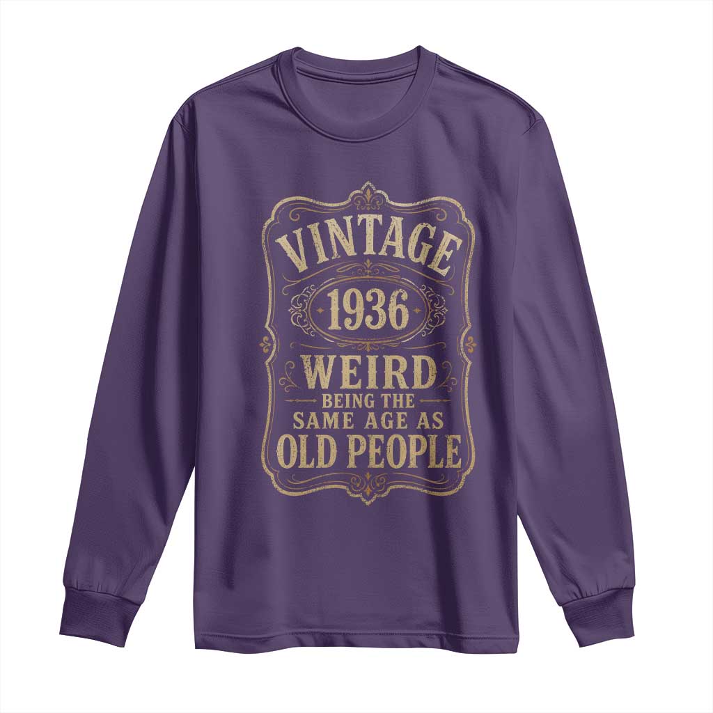 90th Birthday Long Sleeve Shirt Vintage 90yr 1936 90 Year Old Gift Weird Being the Same Age as Old People