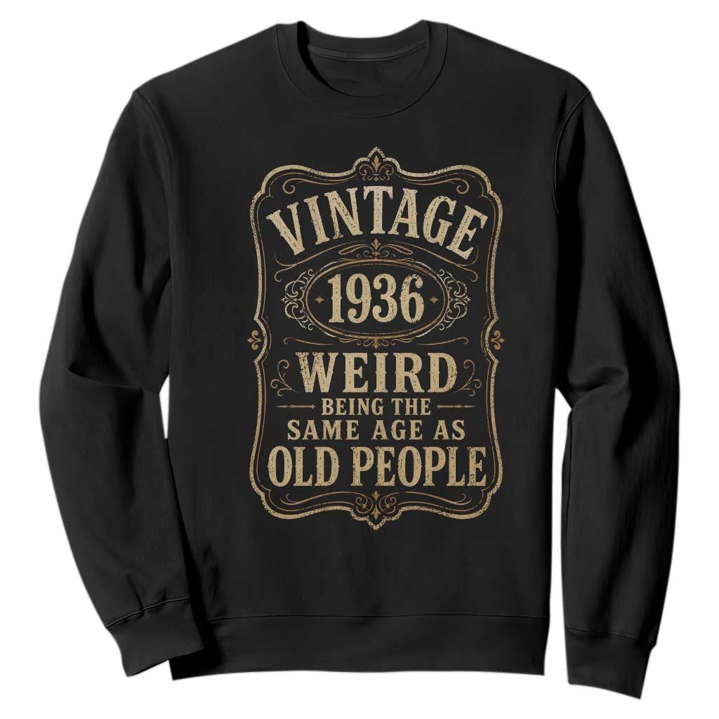 90th Birthday Sweatshirt Vintage 90yr 1936 90 Year Old Gift Weird Being the Same Age as Old People TS10 Black Print Your Wear