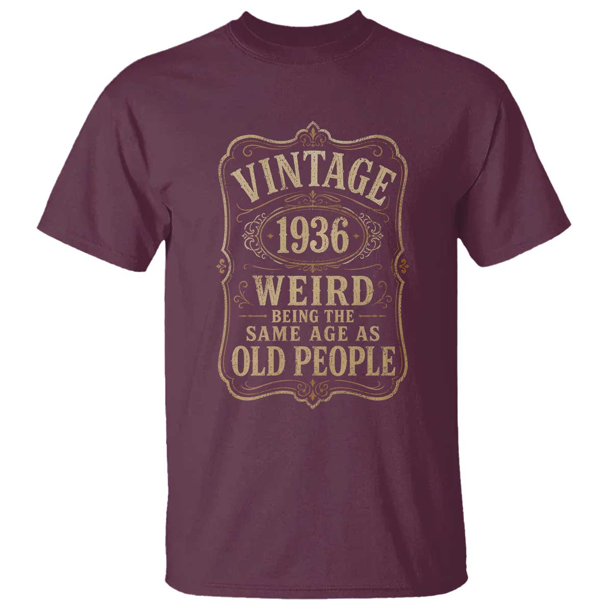 90th Birthday T Shirt Vintage 90yr 1936 90 Year Old Gift Weird Being the Same Age as Old People