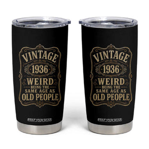 90th Birthday Tumbler Cup Vintage 90yr 1936 90 Year Old Gift Weird Being the Same Age as Old People