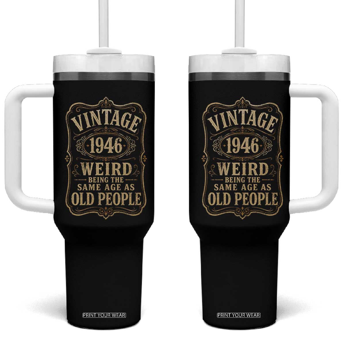 80th Birthday Tumbler With Handle Vintage 80yr 1946 80 Year Old Gift Weird Being the Same Age as Old People