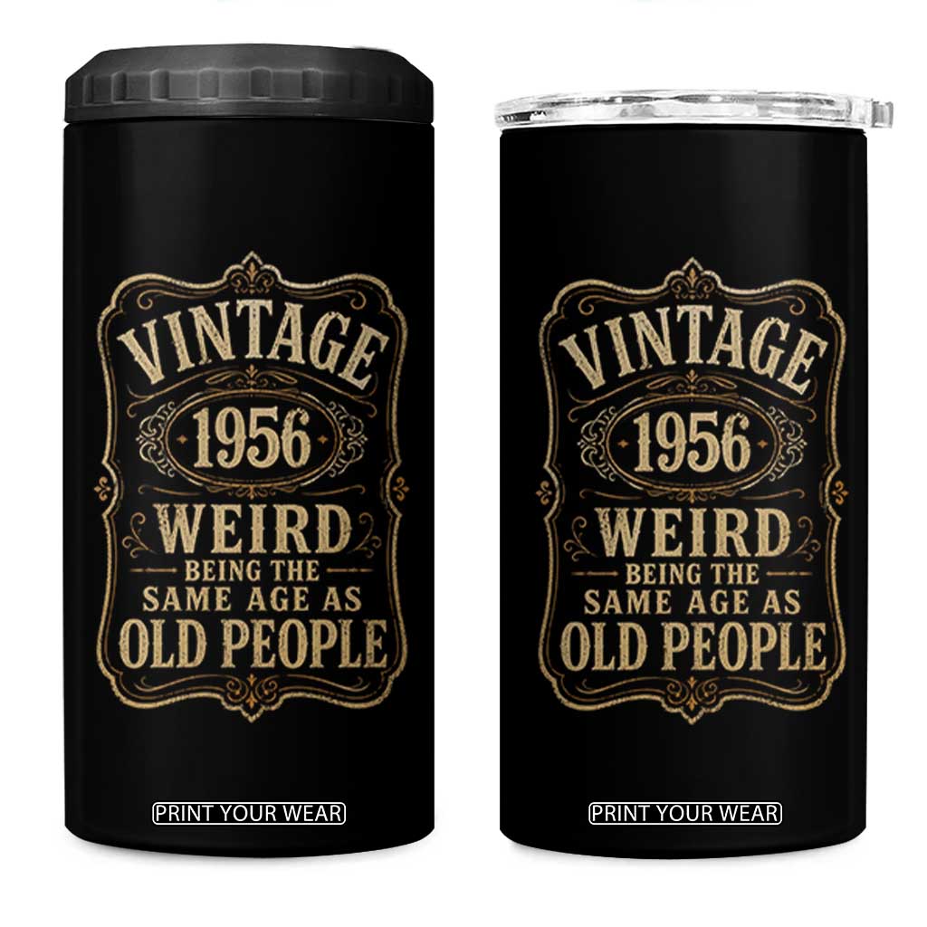 70th Birthday 4 in 1 Can Cooler Tumbler Vintage 70yr 1956 70 Year Old Gift Weird Being the Same Age as Old People TS10 One Size: 16 oz Black Print Your Wear