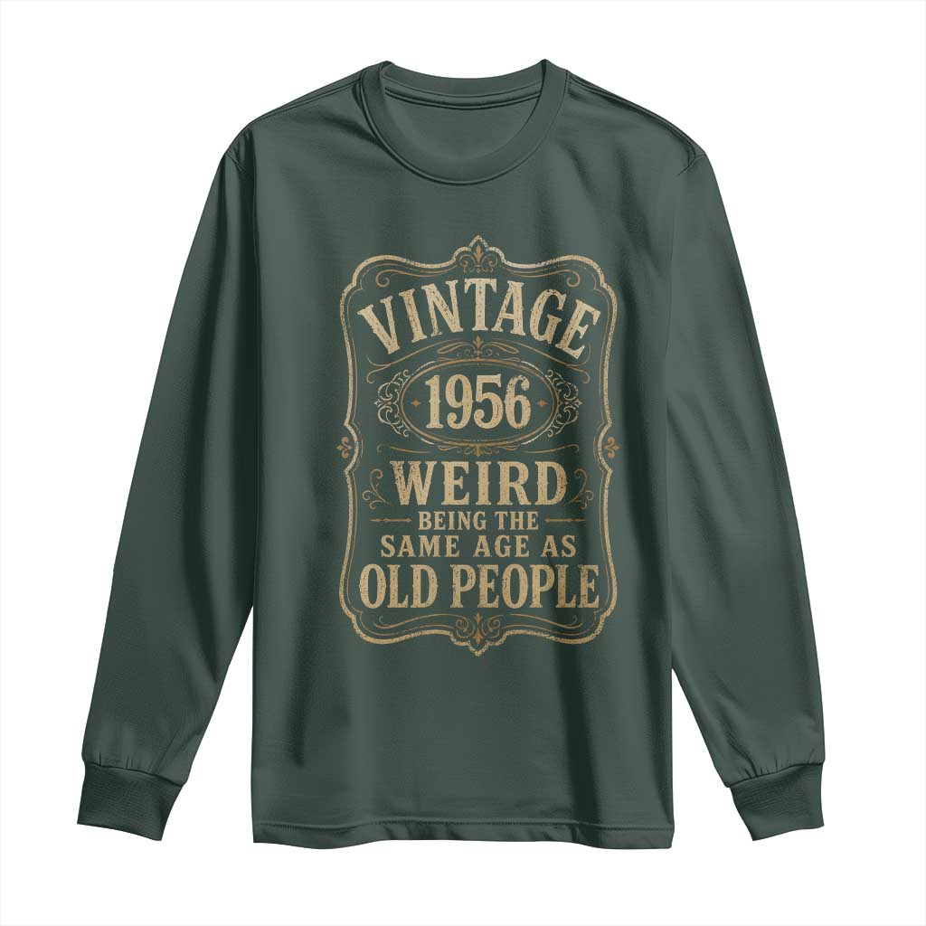 70th Birthday Long Sleeve Shirt Vintage 70yr 1956 70 Year Old Gift Weird Being the Same Age as Old People