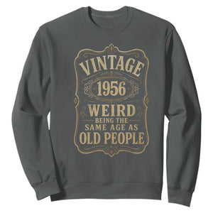 70th Birthday Sweatshirt Vintage 70yr 1956 70 Year Old Gift Weird Being the Same Age as Old People