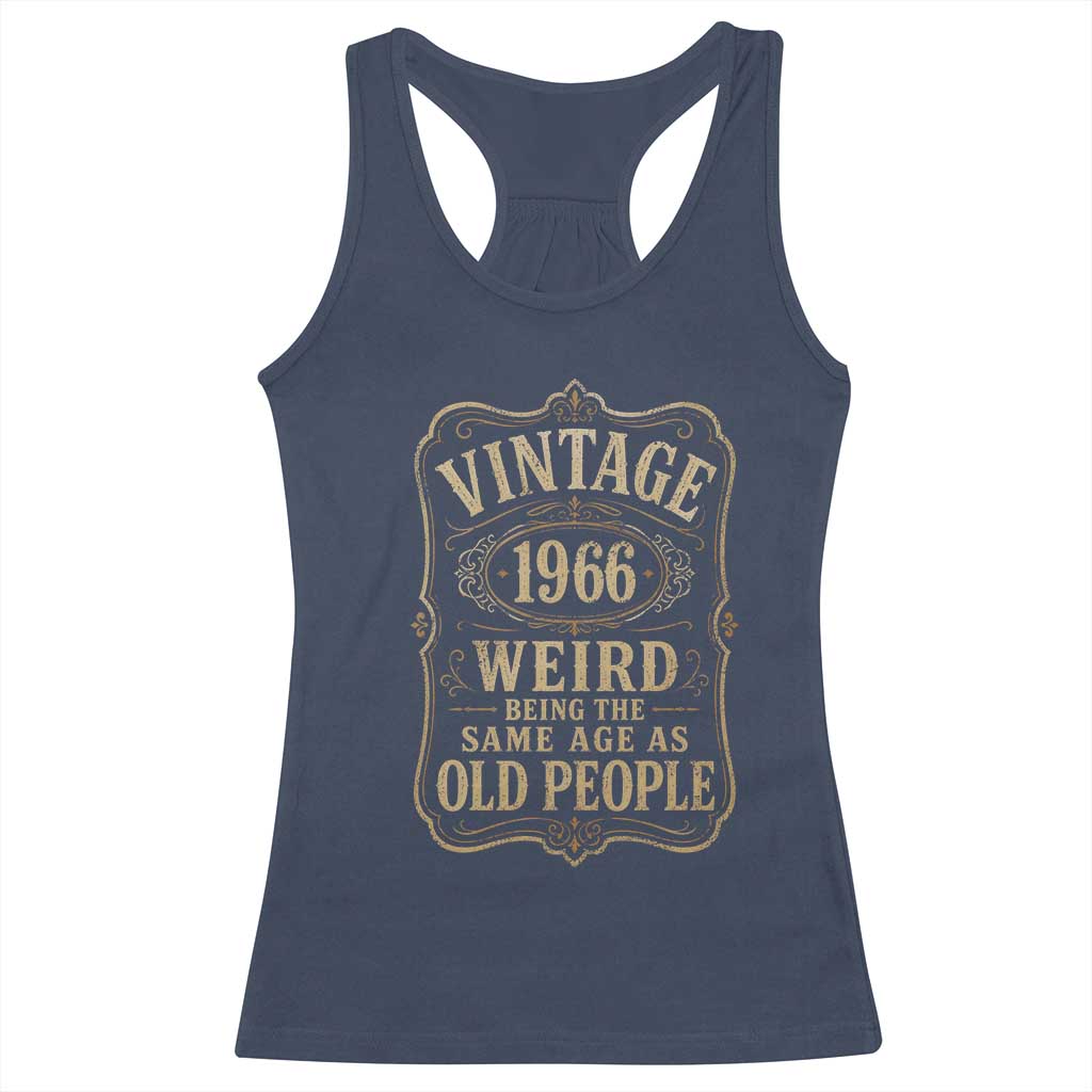 60th Birthday Racerback Tank Top Vintage 60yr 1966 60 Year Old Gift Weird Being the Same Age as Old People