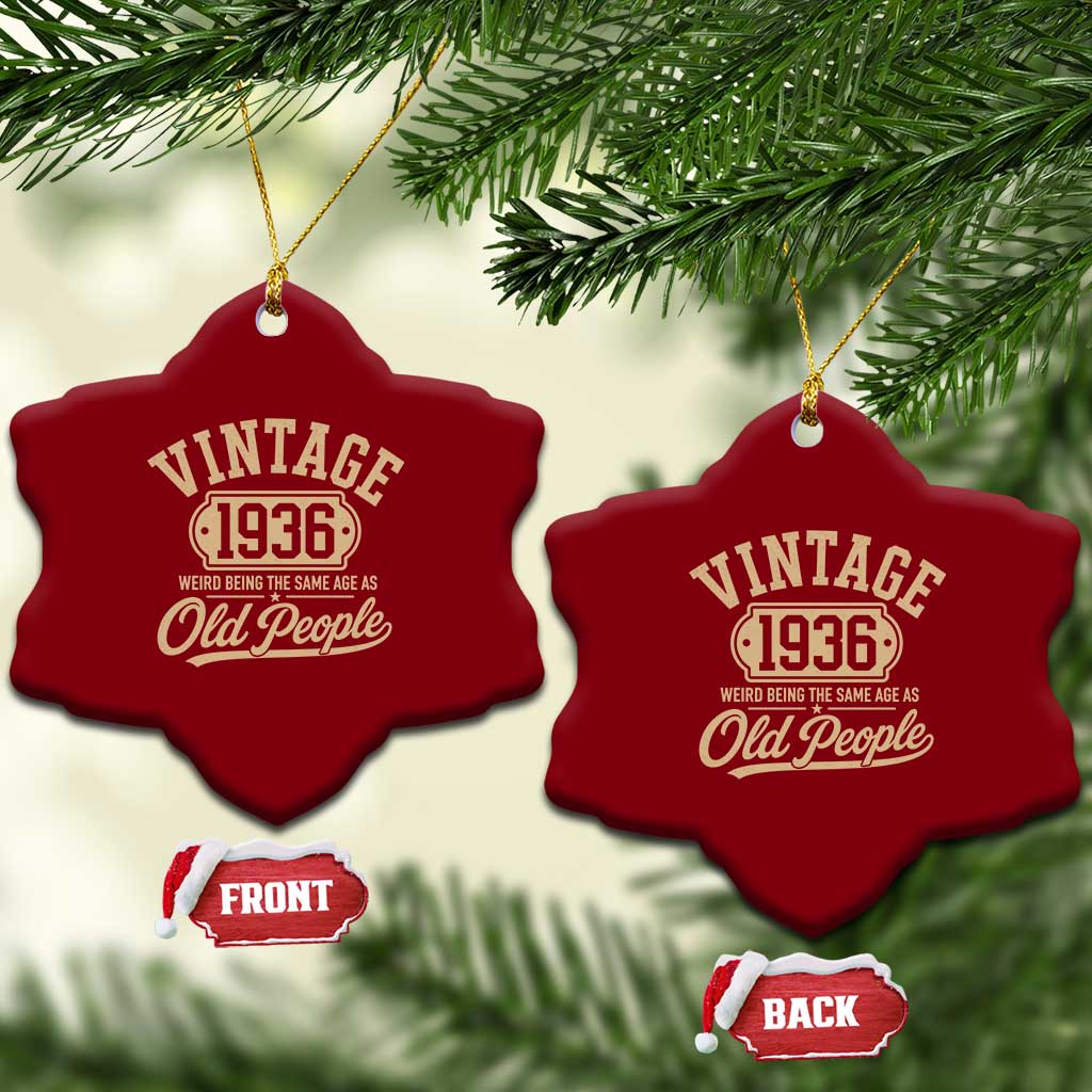 90th Birthday Ceramic Ornament Vintage 1936 90 Year Old Gift Weird Being the Same Age as Old People