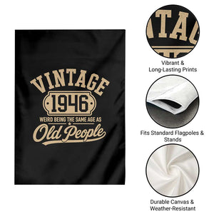 80th Birthday Garden Flag Vintage 1946 80 Year Old Gift Weird Being the Same Age as Old People