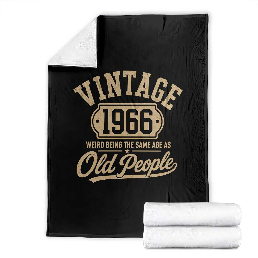 60th Birthday Throw Blanket Vintage 1966 60 Year Old Gift Weird Being the Same Age as Old People TS10 Black Print Your Wear