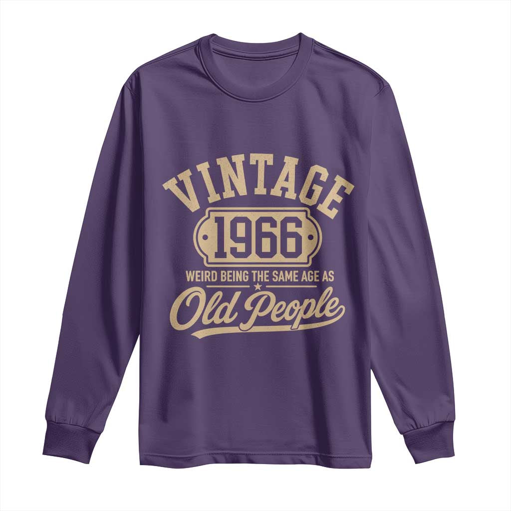 60th Birthday Long Sleeve Shirt Vintage 1966 60 Year Old Gift Weird Being the Same Age as Old People