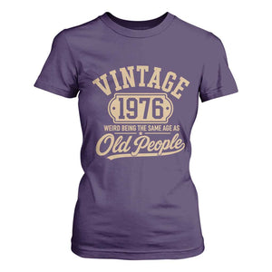 50th Birthday T Shirt For Women Vintage 1976 50 Year Old Gift Weird Being the Same Age as Old People