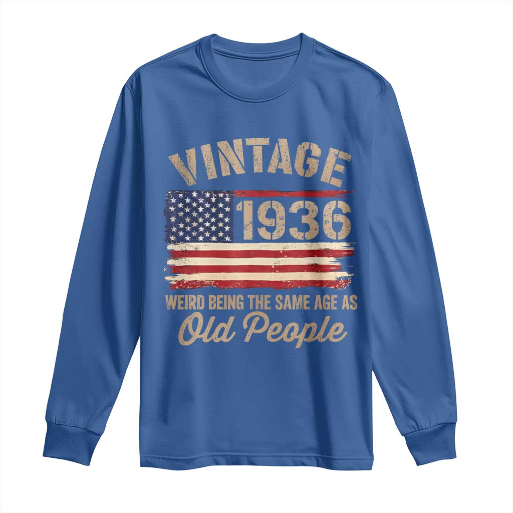 90th Birthday Long Sleeve Shirt Vintage 1936 Weird Being the Same Age as Old People USA Flag